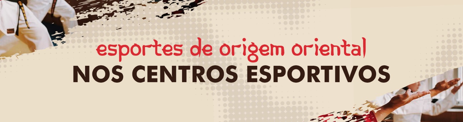 Na imagem, arte sobre esportes orientais nos Centros Esportivos.